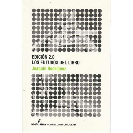 Edición 2.0. Los futuros del libro