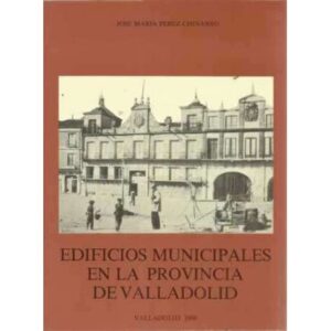 EDIFICIOS MUNICIPALES EN LA PROVINCIA DE VALLADOLID