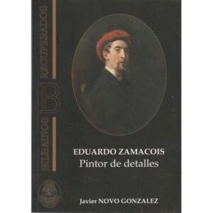 Eduardo Zamacois. Pintor de detalles