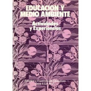 Educación y medio ambiente. Actividades y experiencias