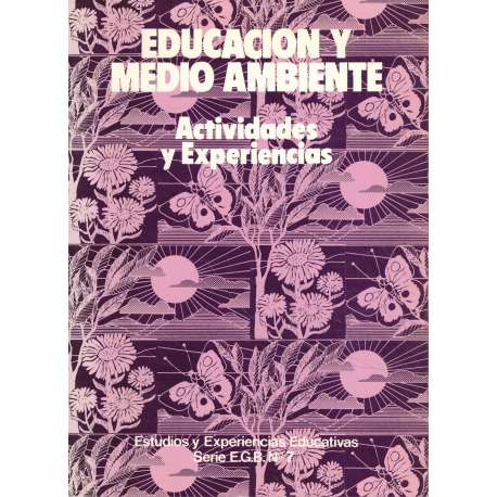 Educación y medio ambiente. Actividades y experiencias