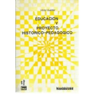 Educación y proyecto histórico-pedagógico