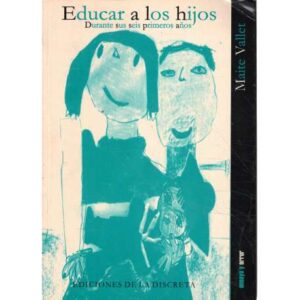 Educar a los hijos durante sus seis primeros años