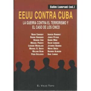 EEUU contra Cuba. La guerra contra el terrorismo y el caso de los cinco