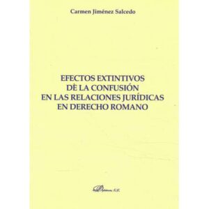 Efectos extintivos de la confusión en las relaciones jurídicas en Derecho Romano