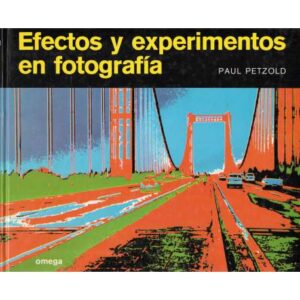 Efectos y experimentos en fotografía