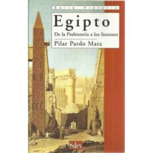 Egipto. De la Prehistoria a los faraones