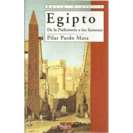 Egipto. De la Prehistoria a los faraones