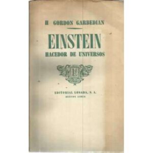EINSTEIN. HACEDOR DE UNIVERSOS