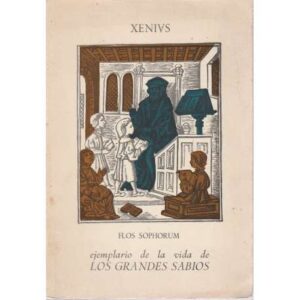 Flos Sophorum ejemplario de la vida de Los Grandes Sabios