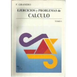 Ejercicios y problemas de calculo. Tomo 1