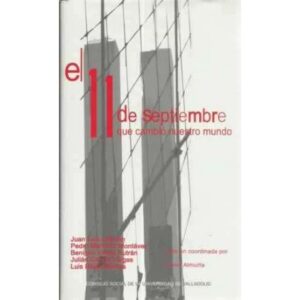 El 11 de septiembre que cambió nuestro mundo