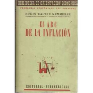 EL ABC DE LA INFLACIÓN. Con referencia a las condiciones actuales en los Estados Unidos