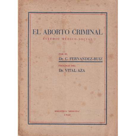 El aborto criminal. Estudio médico-social