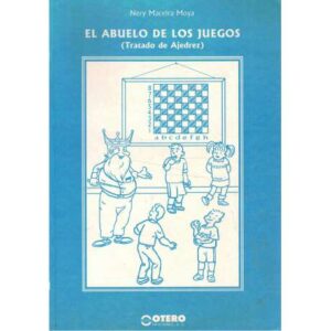 El abuelo de los juegos (Tratado de Ajedrez)
