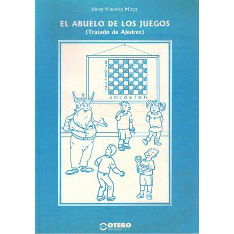 El abuelo de los juegos (Tratado de Ajedrez)