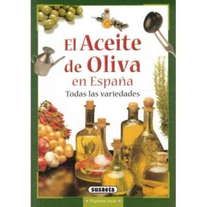 El aceite de oliva en España. Todas las variedades