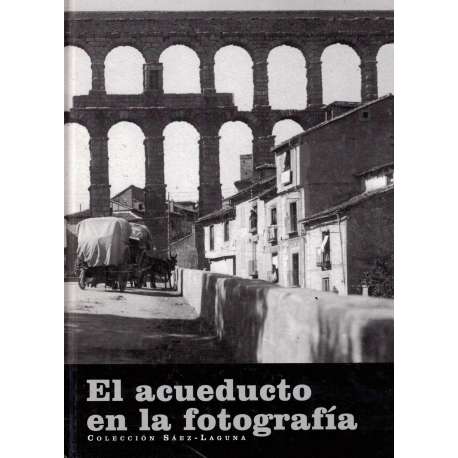 El acueducto en la fotografía