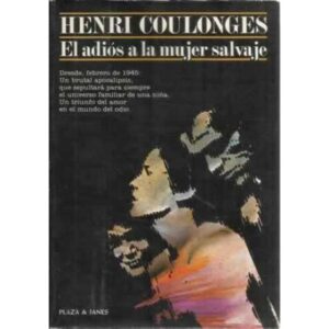 El adiós a la mujer salvaje