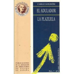El adulador / La plazuela