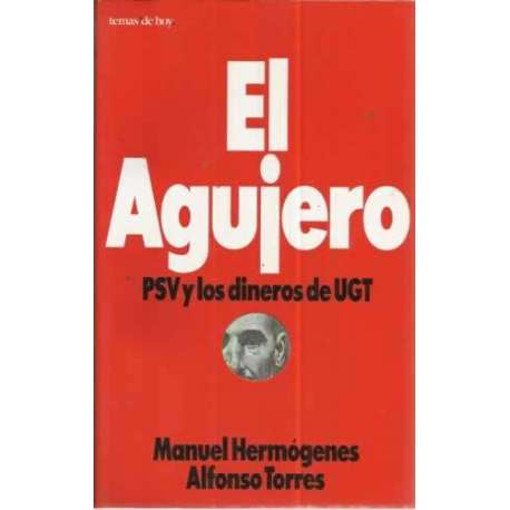 EL AGUJERO. PSV y los dineros de la UGT