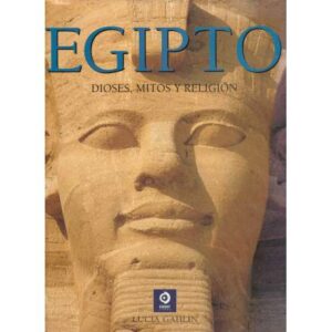 Egipto. Dioses, mitos y religión