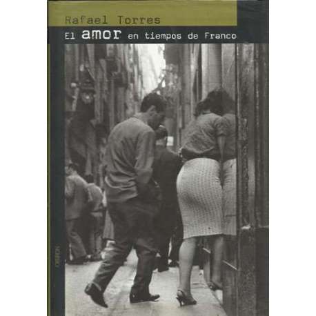 El amor en tiempos de Franco