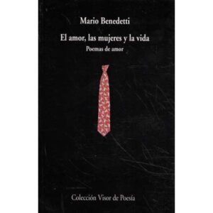 El amor, las mujeres y la vida. Poemas de amor