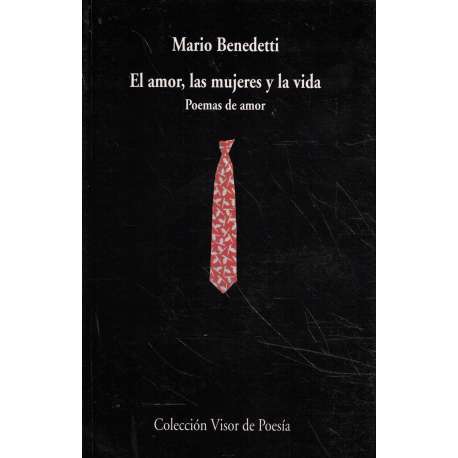 El amor, las mujeres y la vida. Poemas de amor