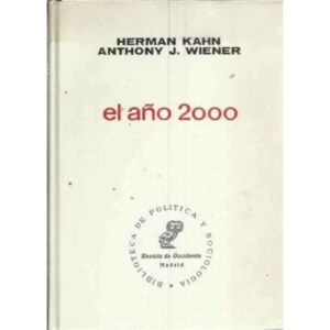 EL AÑO 2000. Un marco para la especulación sobre los próximos treinta y tres años
