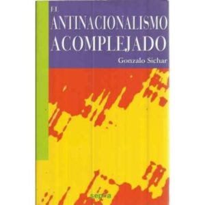 El antinacionalismo acomplejado