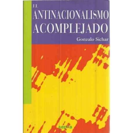 El antinacionalismo acomplejado