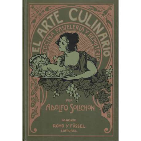 El arte culinario. Cocina, pastelería y repostería