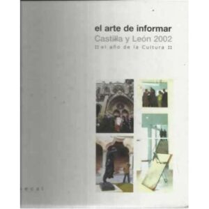 EL ARTE DE INFORMAR. Castilla y León 2002