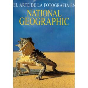 El arte de la fotografía. National Geographic