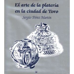 El arte de la platería en la ciudad de Toro