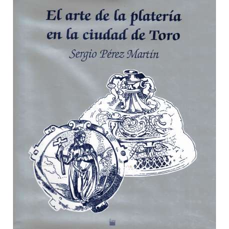 El arte de la platería en la ciudad de Toro