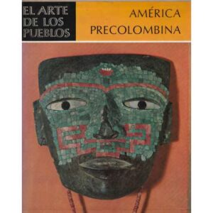 El arte de los pueblos. El América Precolombina