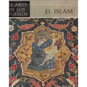 El Islam. El arte de los pueblos