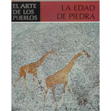 El arte de los pueblos. La Edad de Piedra