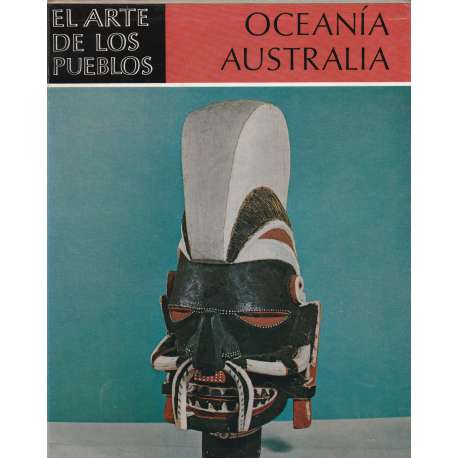 El arte de los pueblos. Oceanía y Australia