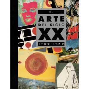 El Arte del Siglo XX. 1960-1979