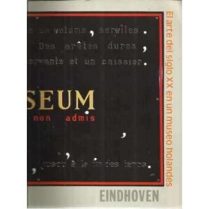El arte del siglo XX en un museo holandés. Museo Municipal Van Abbe de Eindhoven