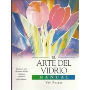 El arte del vidrio. Manual