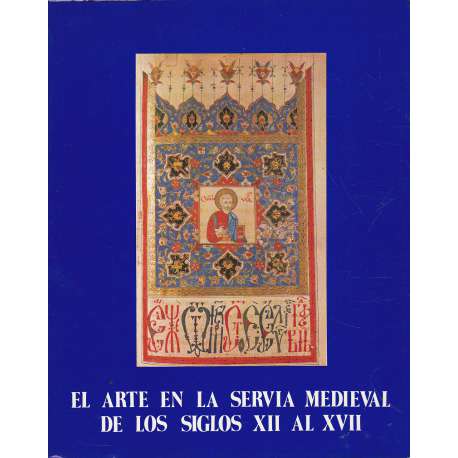 El arte en la Servia Medieval de los Siglos XII al XVII