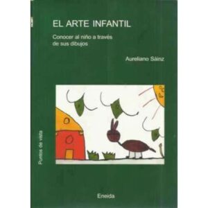 El arte infantil. Conocer al niño a través de sus dibujos