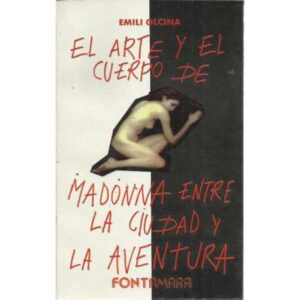 El arte y el cuerpo de Madonna entre la ciudad y la aventura