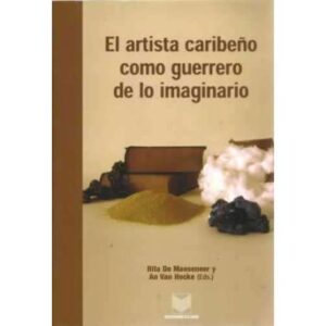 El artista caribeño como guerrero de la imaginario