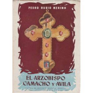 El arzobispo Camacho y Ávila