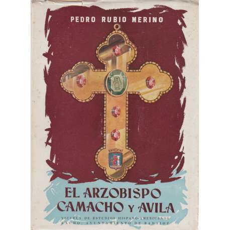 El arzobispo Camacho y Ávila